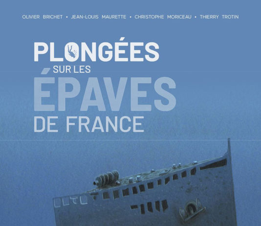 À ne pas manquer : Plongées sur les épaves de France