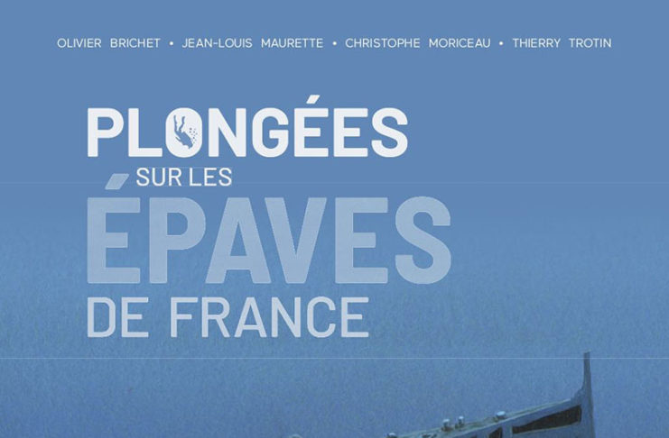 À ne pas manquer : Plongées sur les épaves de France