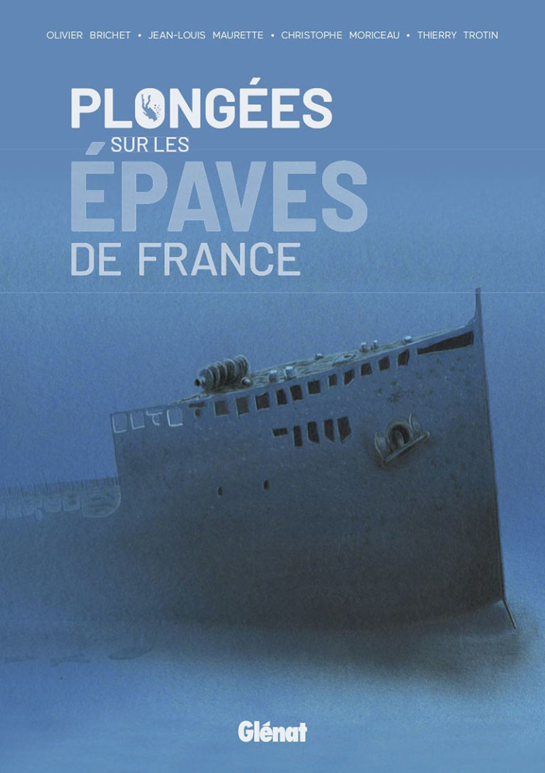 À ne pas manquer : Plongées sur les épaves de France